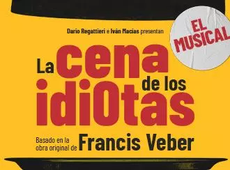 La Cena de los Idiotas, el Musical