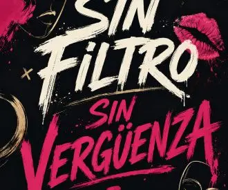 Sin Filtro / Sin Vergüenza