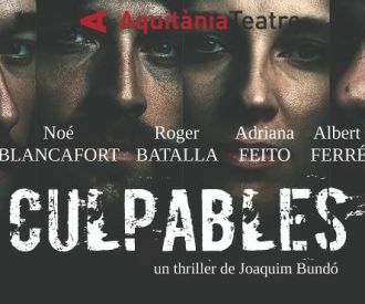 Culpables - Aquitània Teatre