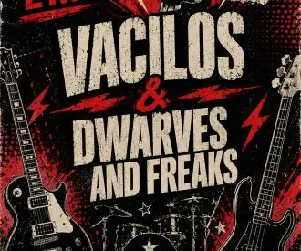 Dwarves and Freaks & Vacilos