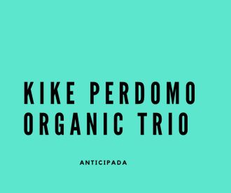 Kike Perdomo Organic Trío