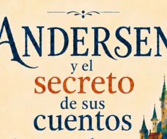 Andersen y el Secreto de sus Cuentos