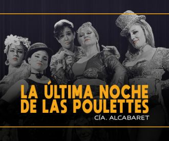 AlCabaret | La Última Noche de las Poulettes