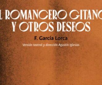 El Romancero Gitano y Otros Deseos
