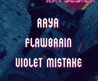 Raya + Flawbrain + Violet Mistake