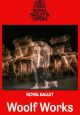 The Royal Ballet Opera - Woolf Wordks