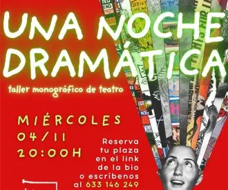 Una Noche Dramática - Taller Monográfico de Teatro