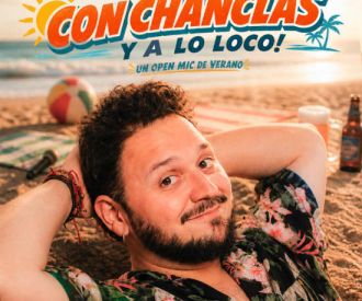Con Chanclas y a lo Loco - Openmic