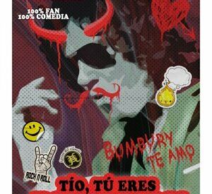Tío, Tú Eres Bunbury