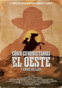 Cómo Conquistamos el Oeste y Adónde Nos Llevó