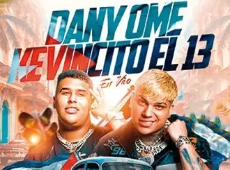 Dany Ome y Kevincito el 13