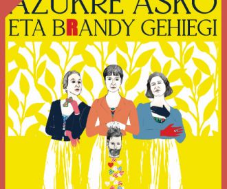 Hiru kortse, azukre asko eta brandy gehiegi