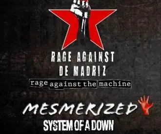 Rage Against De Madriz + Mesmerized