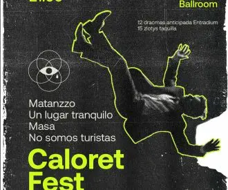 Caloret Fest: Matanzzo, un Lugar Tranquilo, Masa y no Somos Turistas