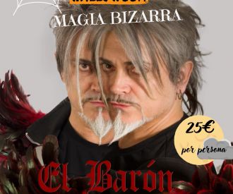 El Barón, Magia Bizarra y cena