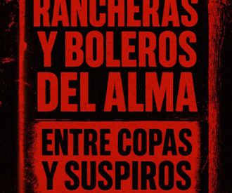 Rancheras y boleros del alma