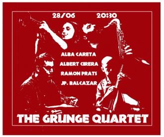 The Grunge Quartet - Albert Cirera, Alba Careta, jp. Balcazar, Ramon Prats