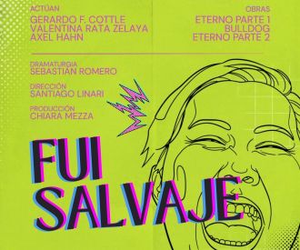 Fui Salvaje - Ciclo de Obras Cortas