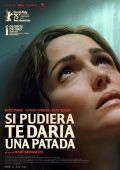 Cartel de la películaSi Pudiera, te Daría una Patada