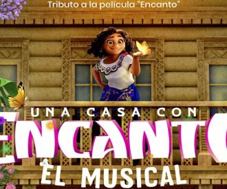 El Musical, Una casa con Encanto