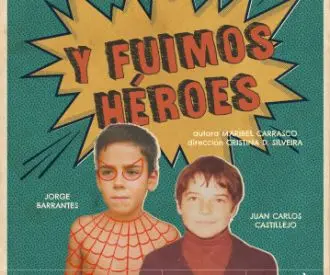 Y fuimos héroes