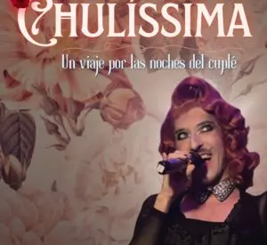 Chulíssima, un Viaje por las Noches del Cuplé