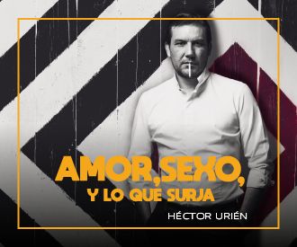 Amor, Sexo y lo que Surja