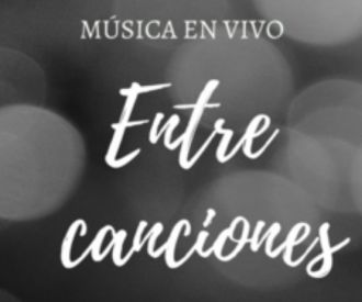 Entre Canciones: Veladas Musicales