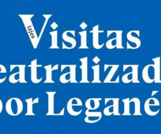 Visitas teatralizadas por Leganés