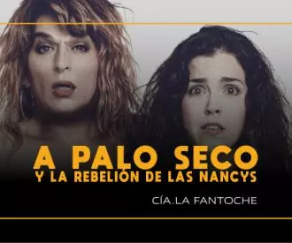 A Palo Seco y la Rebelión de las Nancys
