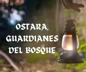 Ostara Guardianes del Bosque - Chechare Company