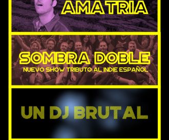 Sombra Doble Fest: Amatria + Tributo Indie Español + dj Brutal