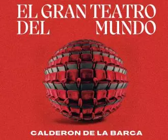 El Gran Teatro del Mundo - Compañía Nacional de Teatro Clásico
