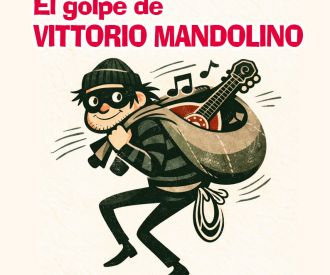 Teatro familiar: El golpe de Vittorio Mandolino