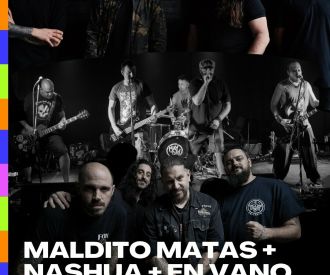 Maldito Matas + Nashua + En vano