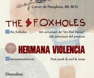 The Foxholes + Hermana Violencia