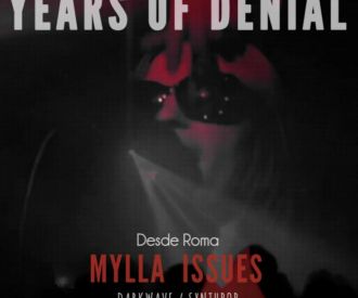 Years of Denial + Mylla Issues