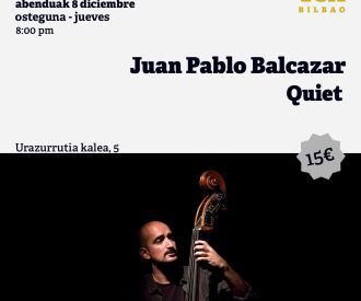 Juan Pablo Balcazar Trio Quiet