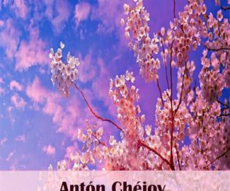 El Jardín de los Cerezos, de Anton Chèjov