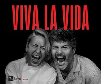 Viva la vida - Teatro Lara