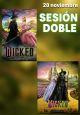 Sesión Doble: Wicked Sesión Doble: Wicked