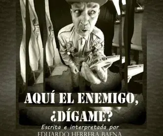 Aquí el enemigo, ¿Dígame?