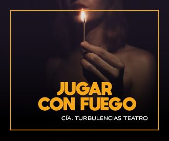 Jugar con fuego