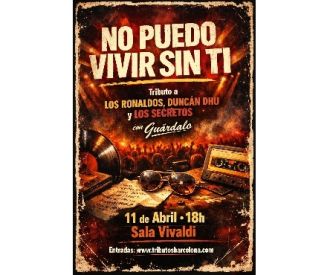 No puedo vivir sin ti - Tributo a Los Ronaldos, Duncan Dhu y Los Secretos