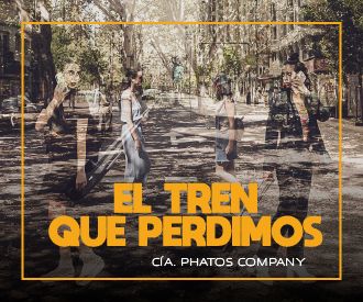 El tren que perdimos - Cía. Pathos Company