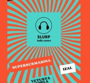 Tributo a Vetusta Morla, Izal y Supersubmarina