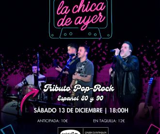 La Chica de Ayer, Tributo al Mejor pop-Rock Español de los 80, 90 y 00