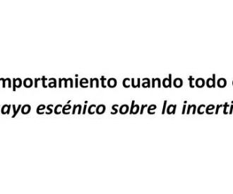 Manual de comportamiento cuando todo está perdido (Breve ensayo escénico sobre la incertidumbre)