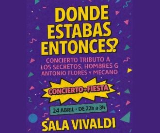 Donde estabas entonces: tributo a Mecano, Hombres G, Antonio y Rosario