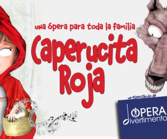 Caperucita Roja - Una ópera para toda la familia